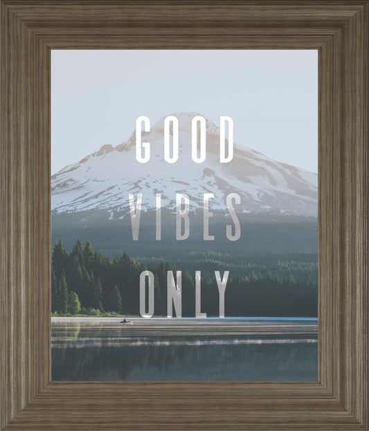 Good Vibes Only Quote Mount Hood By Nature Magick - Framed Print Wall Art - Pearl Silver Classy Art