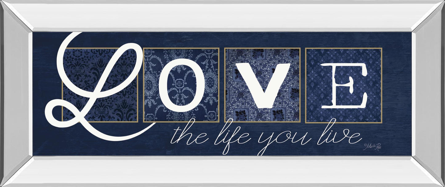 Love The Life You Live By Marla Rae - Blue Classy Art