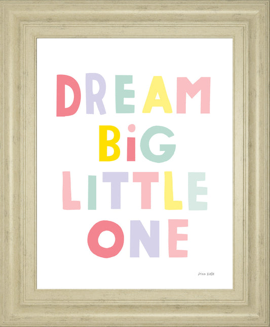 Dream Big Little One By Ann Kelle - Framed Print Wall Art - White Classy Art
