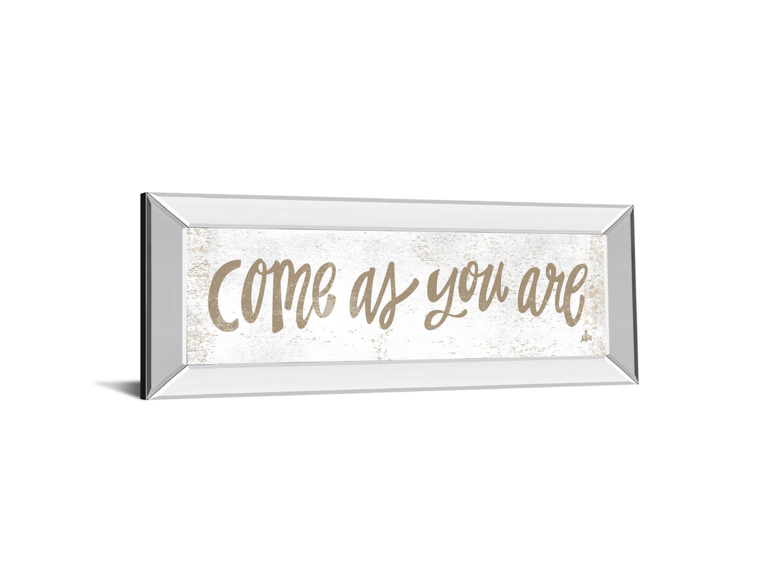 Come As You Are By Erin Barrett - Mirrored Frame Wall Art - White Classy Art