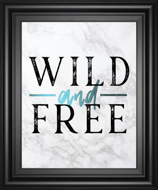 Wild And Free Turquoise Marble Adventure Quote By Nature Magick - Framed Print Wall Art - White Classy Art