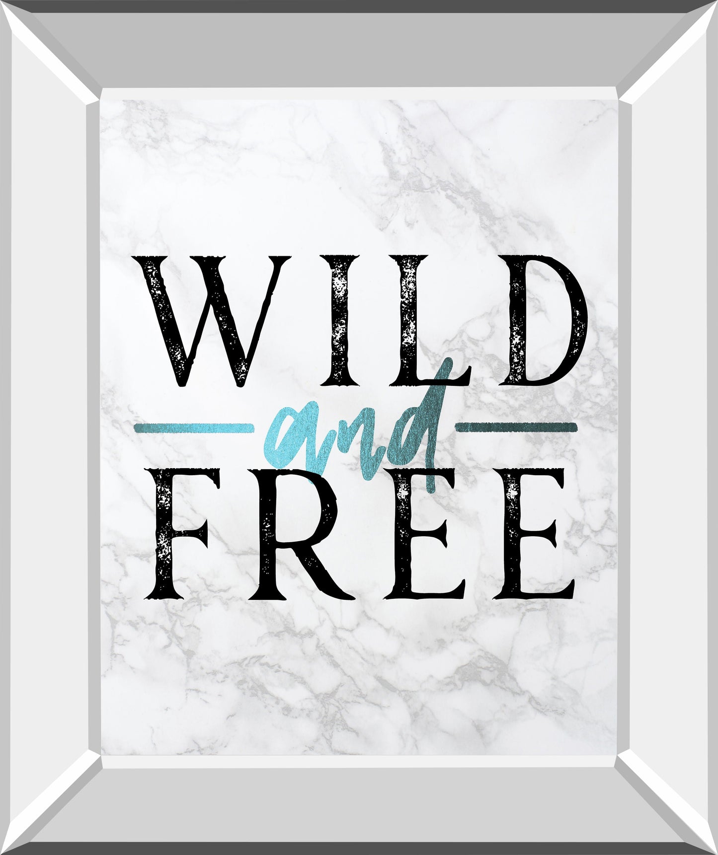 Wild And Free Turquoise Marble Adventure Quote By Nature Magick - Mirror Framed Print Wall Art - White Classy Art