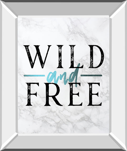 Wild And Free Turquoise Marble Adventure Quote By Nature Magick - Mirror Framed Print Wall Art - White