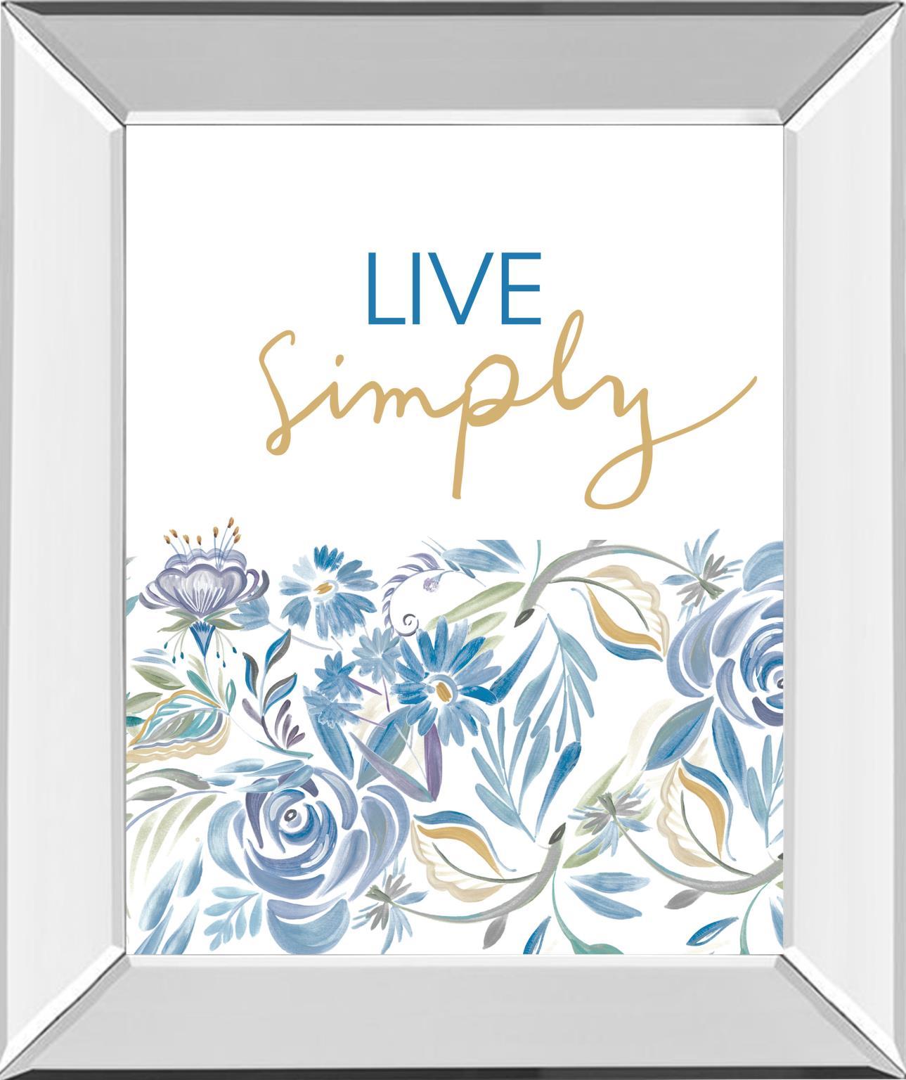 Live Simply Floral By AniDel Sol - Light Blue Classy Art